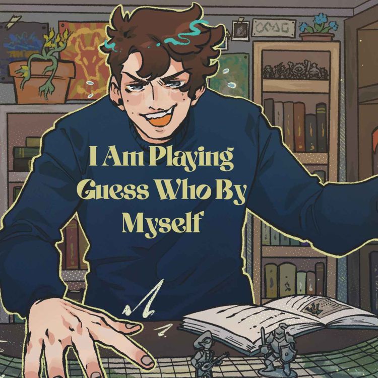 cover art for 46 | Bold Takes and Bad Tempers | I Am Playing Guess Who By Myself