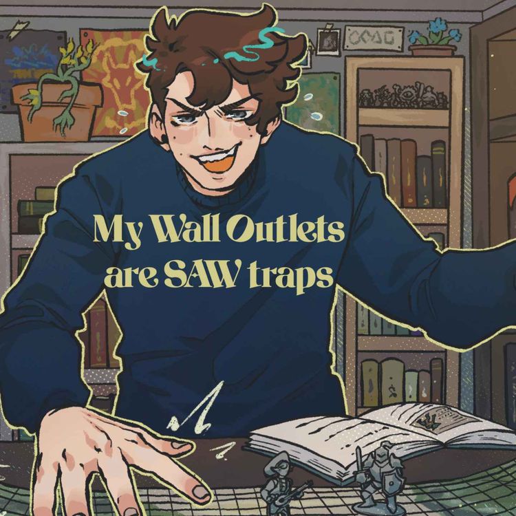 cover art for 49 | Bold Takes and Bad Tempers | My Wall Outlets Are SAW Traps