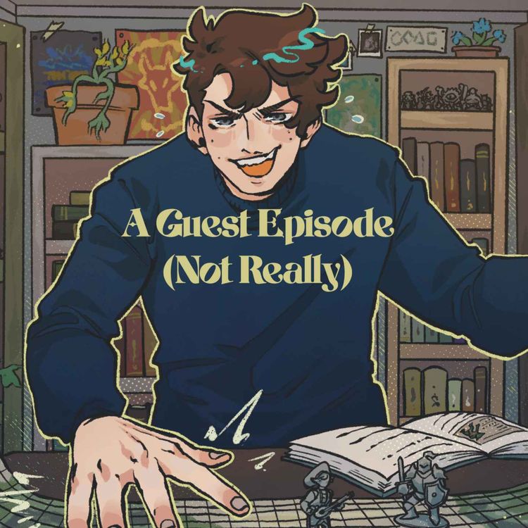 cover art for 61 | Bold Takes and Bad Tempers | A Guest Episode (Not Really)