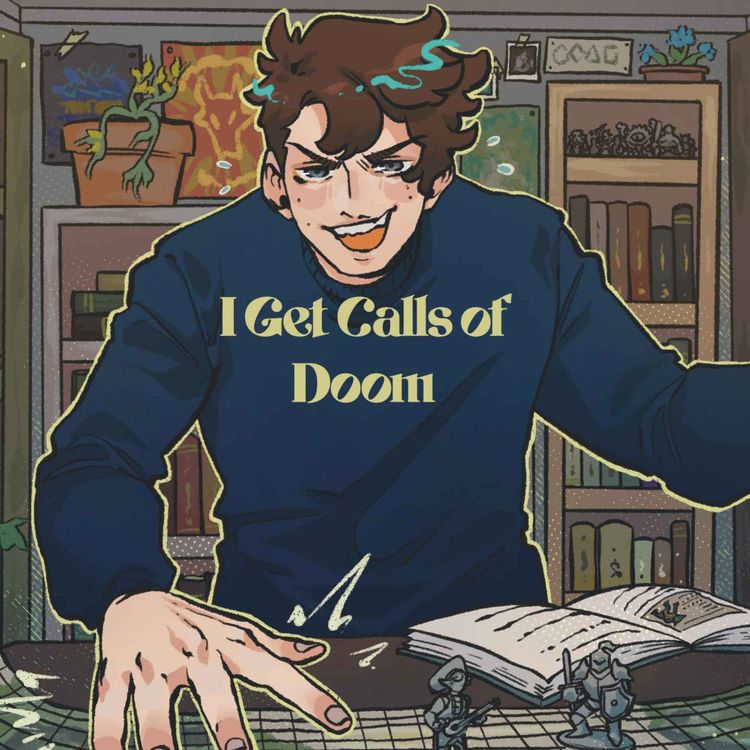 cover art for 65 | Bold Takes and Bad Tempers | I Get Calls of Doom