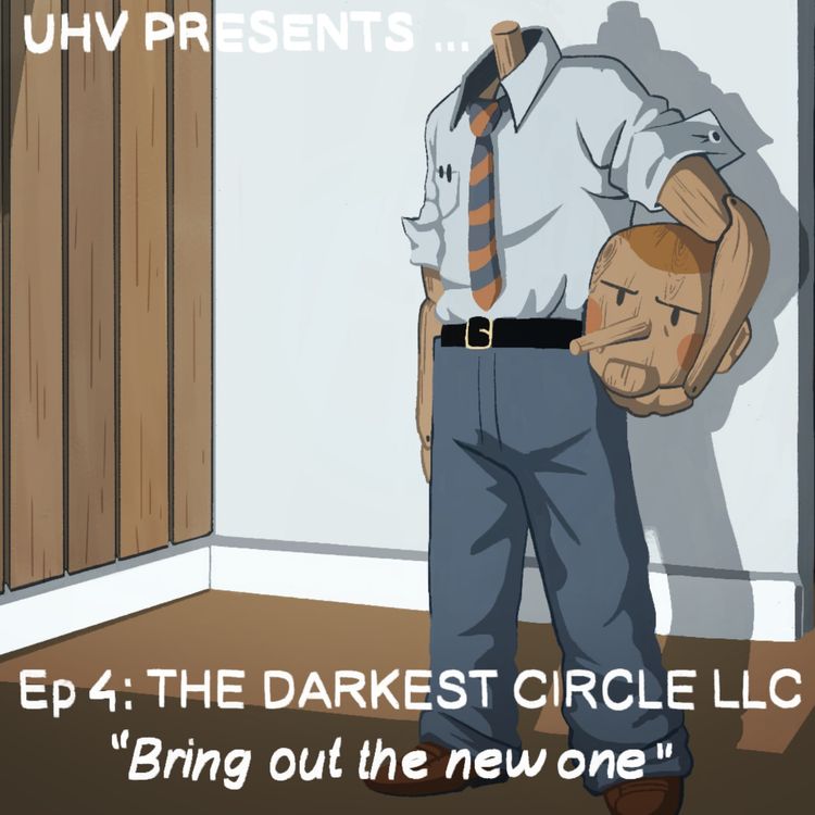 cover art for UHV PRESENTS...Ep 4: The DARKEST CIRCLE LLC "Bring out the new one"
