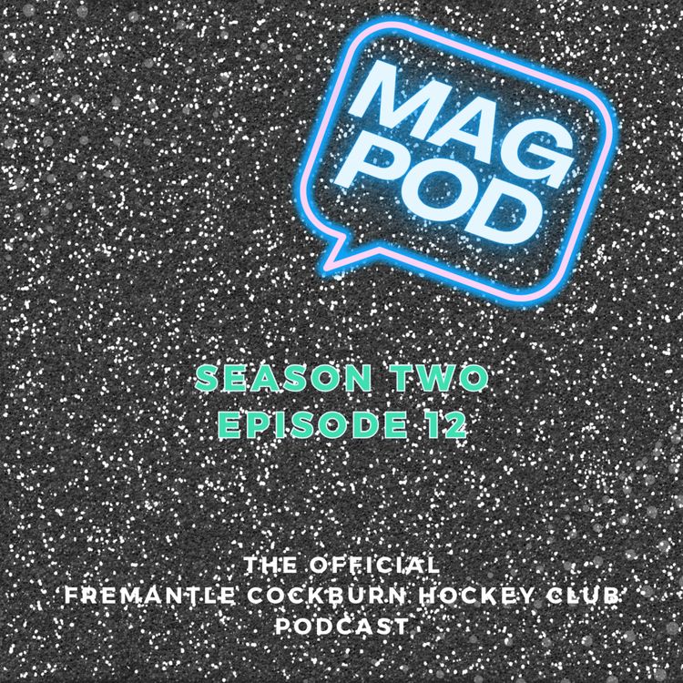 cover art for Mag Pod S2 Ep12