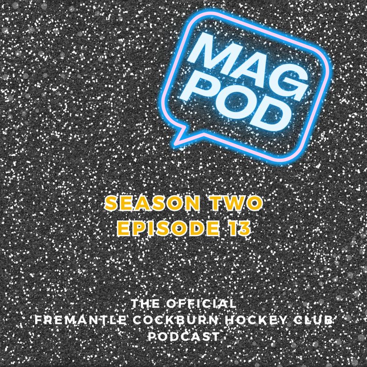 cover art for Mag Pod S2 Ep13