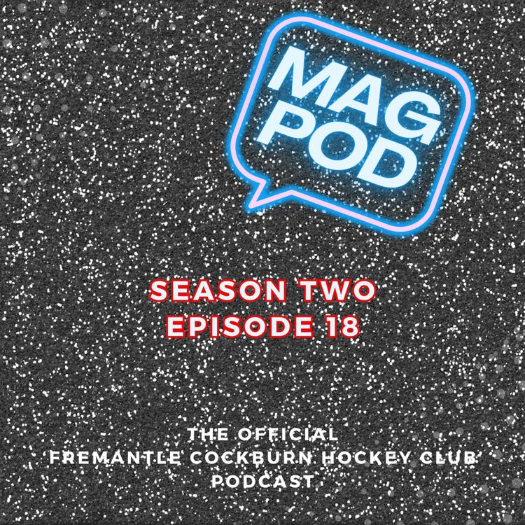 cover art for Mag Pod S2 Ep18