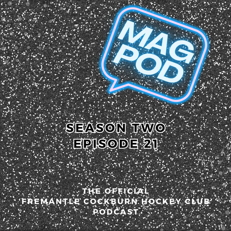 cover art for Mag Pod S2 Ep21