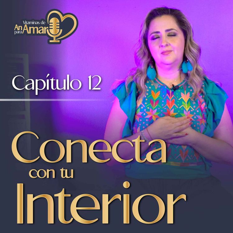cover art for Capítulo 12: Conecta con tu Interior