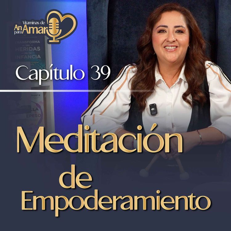 cover art for Capítulo 39: Meditación de Empoderamiento