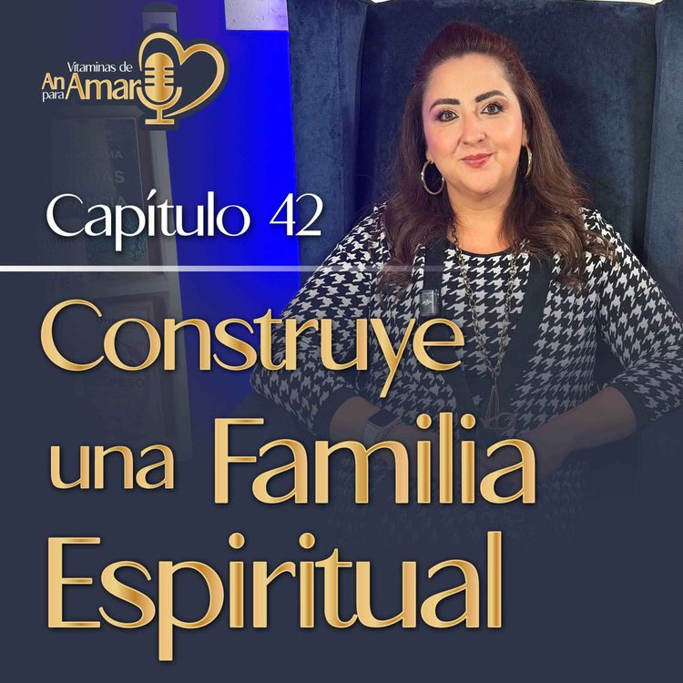 cover art for Capítulo 42: Construye una familia espiritual