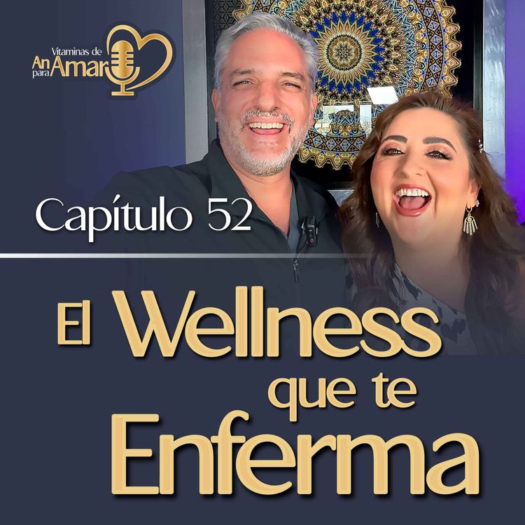 cover art for Capítulo 52: El welllness que te enferma