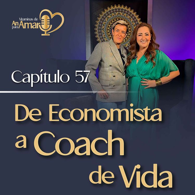 cover art for Capítulo: 57 De Economista a Coach de Vida