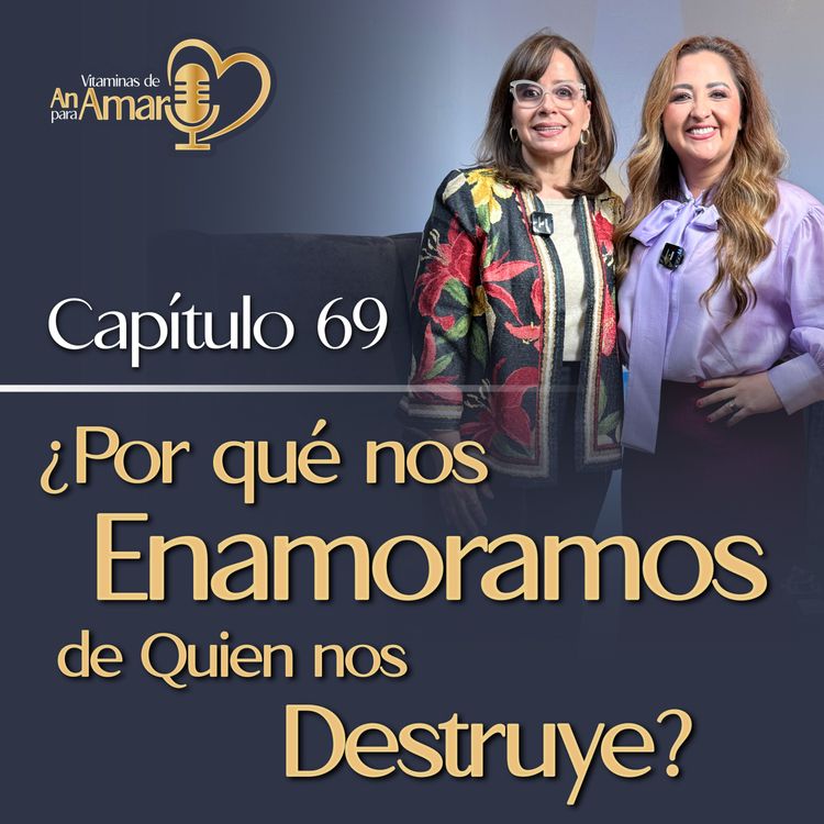 cover art for ¿Por qué nos Enamoramos de Quien nos Destruye? ft. Gisela Chávez