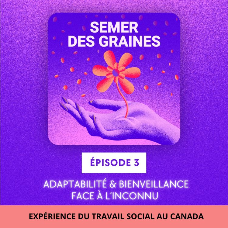 cover art for Adaptabilité & bienveillance face à l’inconnu  