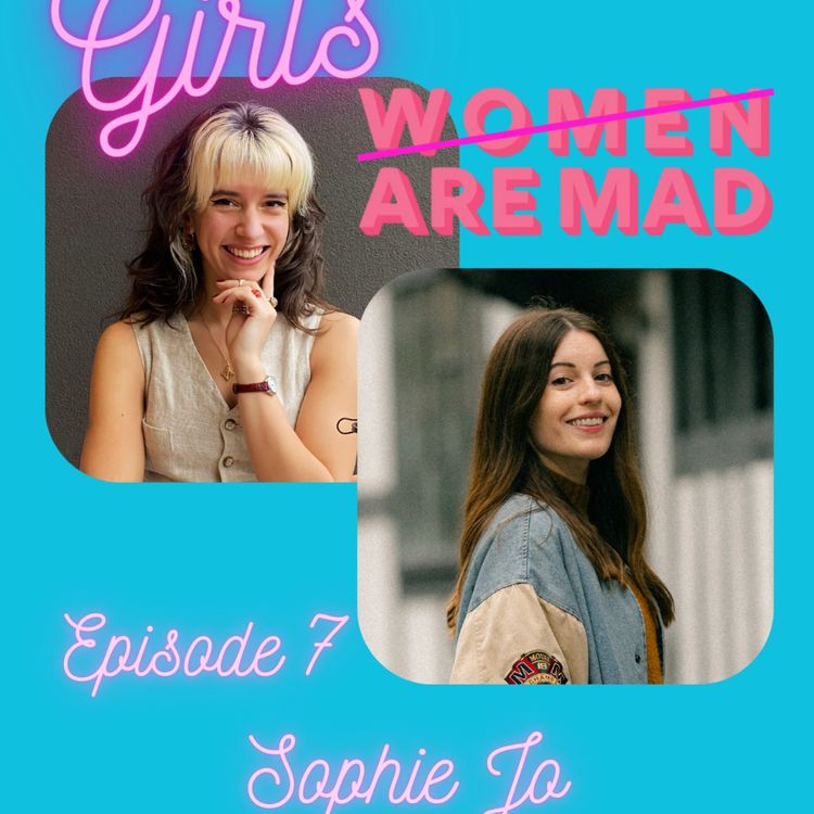 cover art for S1 E7 Girls Are Mad: Sophie Jo