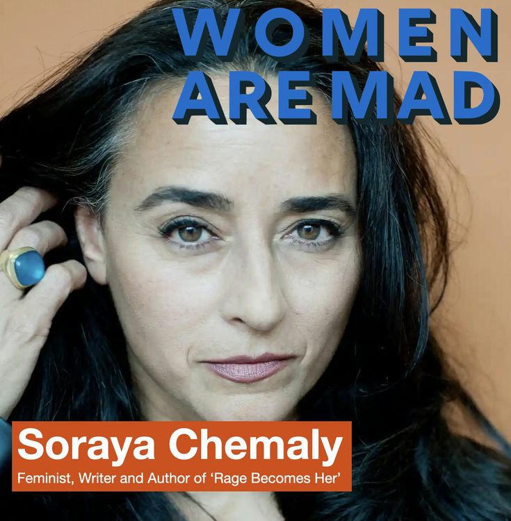 cover art for S2, Ep3 Soraya Chemaly; award-winning writer and activist; and author of 'Rage Becomes Her: The Power of Women's Anger'