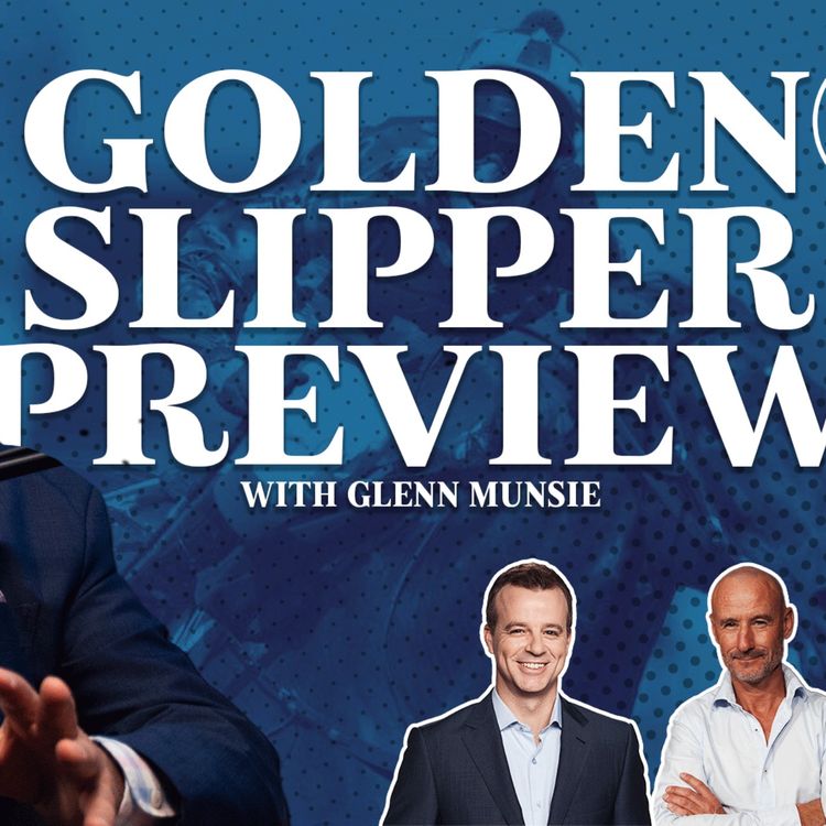 cover art for Massive 2025 Golden Slipper preview with Glenn Munsie and Glen Boss