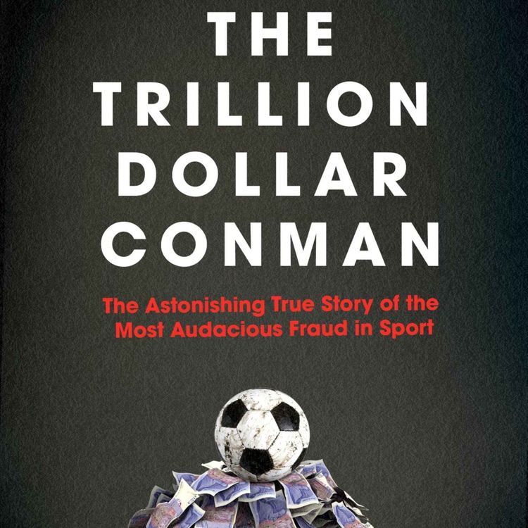 cover art for Ben Robinson on Notts County and the "most audacious fraud in Sport"  