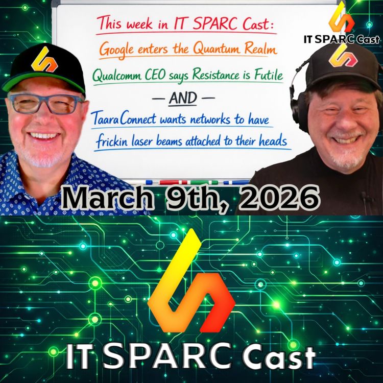 cover art for Google Quantum-Proofs HTTPS, 6G Hits 1 Tbps, and Internet Over LASERS?! | IT SPARC Cast