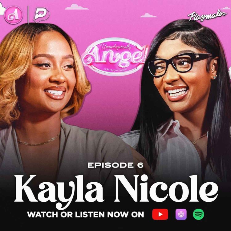 cover art for Kayla & Angel Share Wild DMs, Talk Relationship W/ Travis Kelce & The Pettiest Thing She’s Ever Done