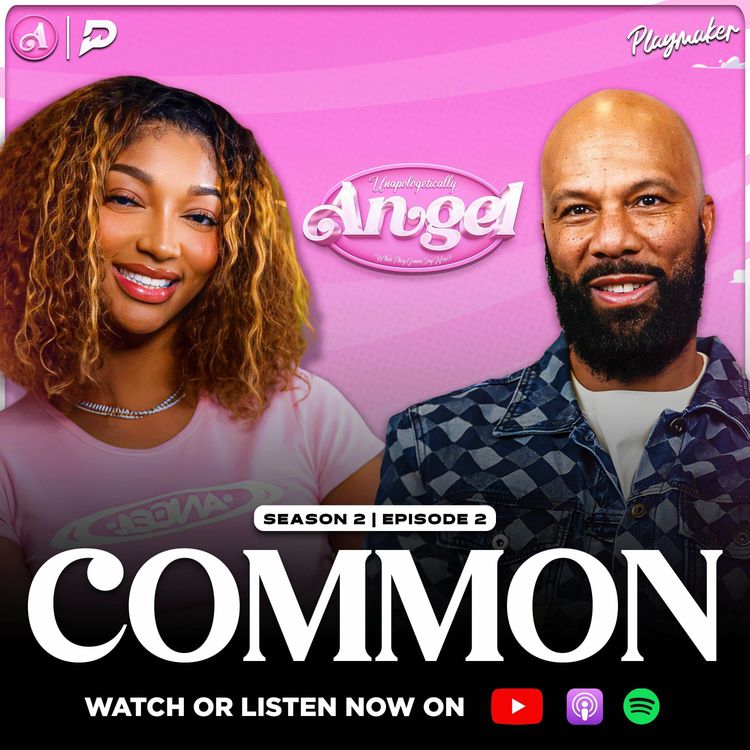 cover art for Angel Gets Acting Advice From Common, Dream Role + Why She Chose Basketball