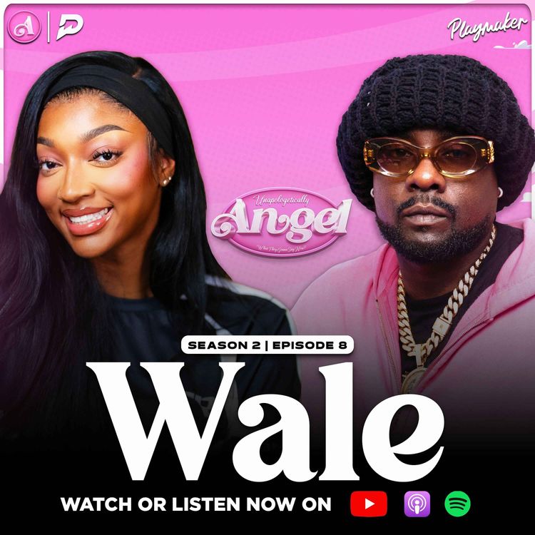 cover art for Wale Wants Angel In The Studio?! What It’s Like Dating As A Celebrity + Untold Hollywood Stories