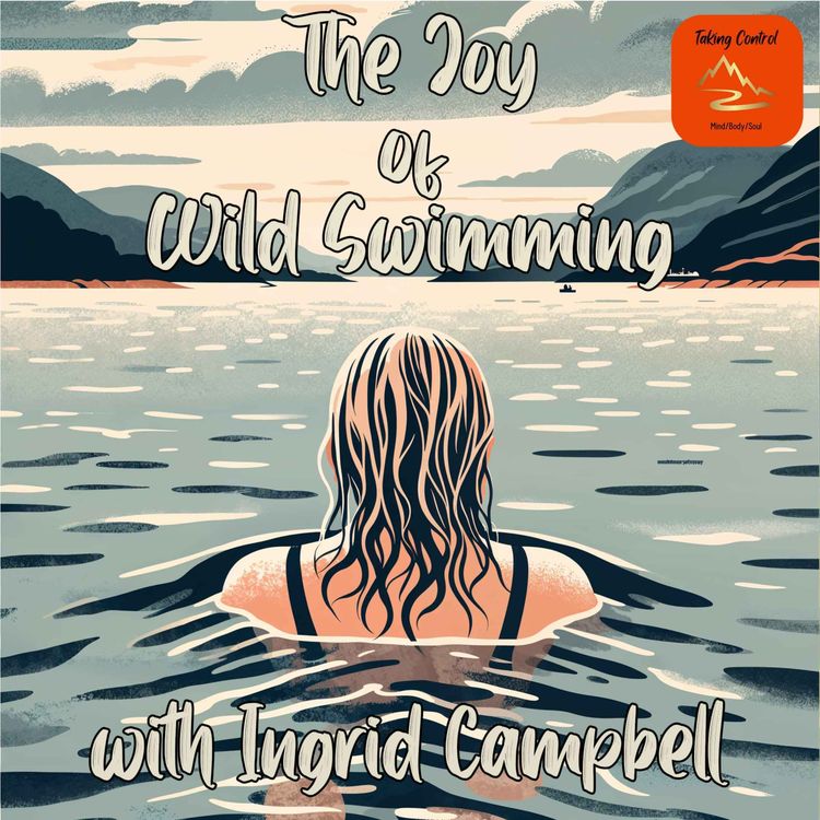 cover art for The Joy of Wild Swimming with Ingrid Campbell