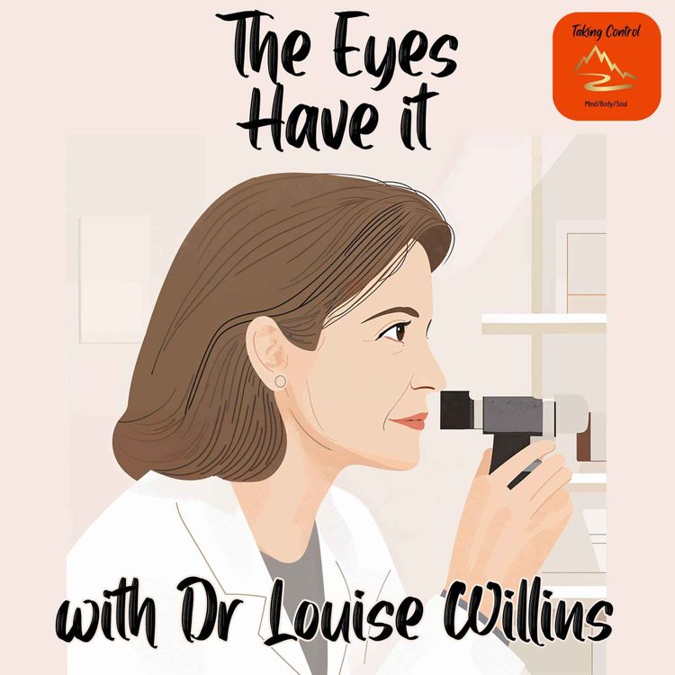 cover art for The Eyes Have It with Dr Louise Willins