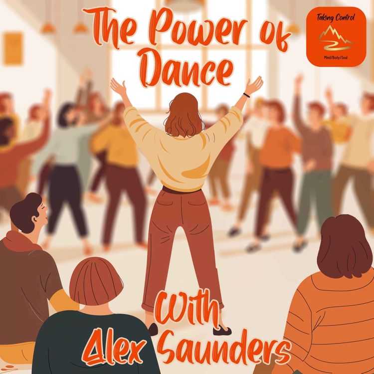 cover art for The Power of Dance with Alex Saunders
