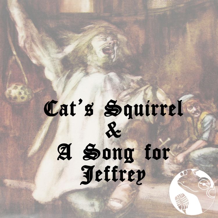 cover art for Cat’s Squirrel / A Song for Jeffrey