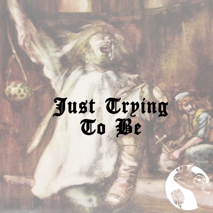 cover art for Just Trying To Be