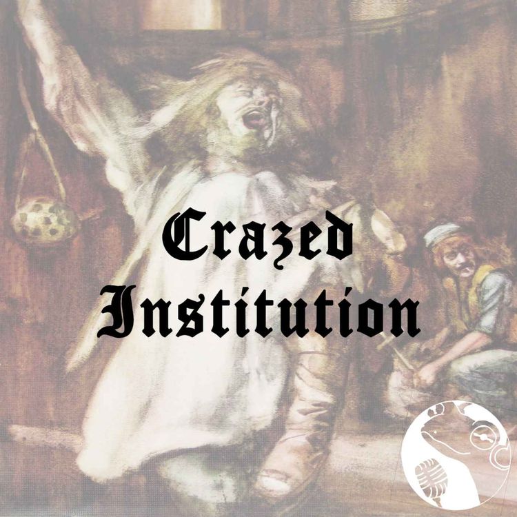 cover art for Crazed Institution