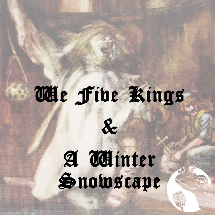 cover art for We Five Kings / A Winter Snowscape