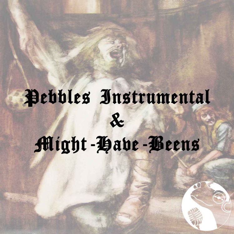 cover art for Medley: Pebbles Instrumental / Might-Have-Beens