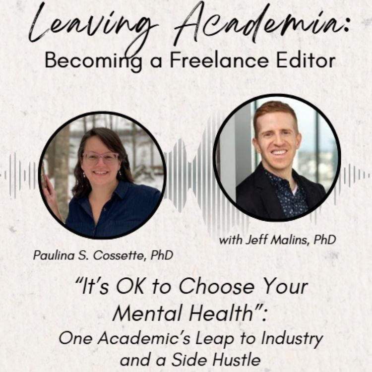 cover art for "It's OK to Choose Your Mental Health": One Academic's Leap into Industry and a Side Hustle