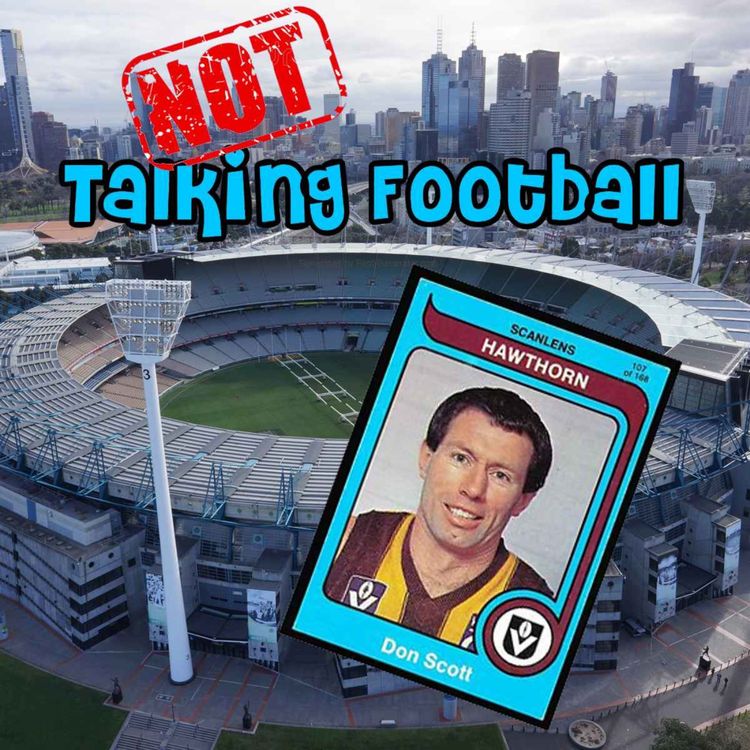 cover art for ep 009 Don Scott - NOT Talking Football