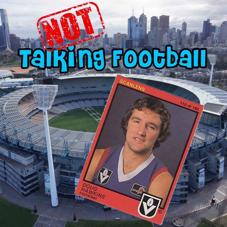 cover art for ep 015 Doug Hawkins - NOT Talking Football