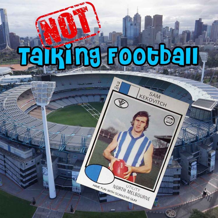 cover art for ep 016 Sam Kekovich - NOT Talking Football