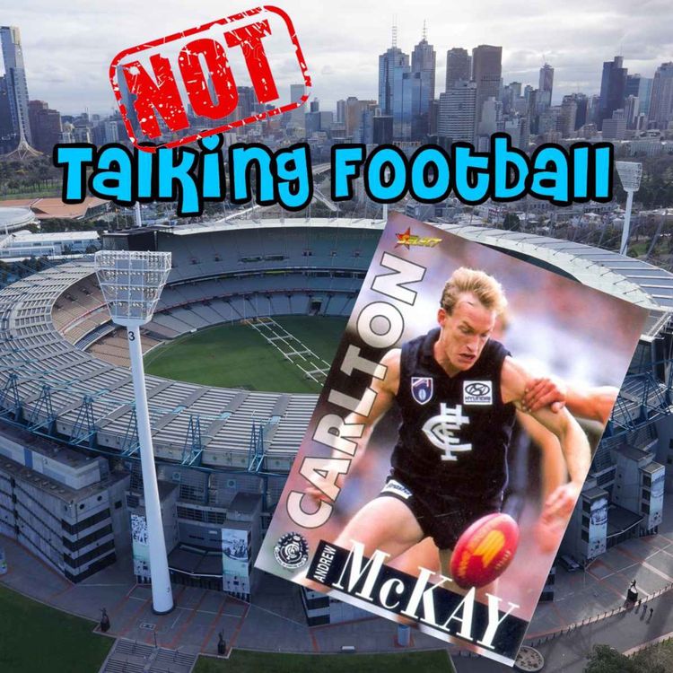cover art for ep 021 Andrew McKay - NOT Talking Football