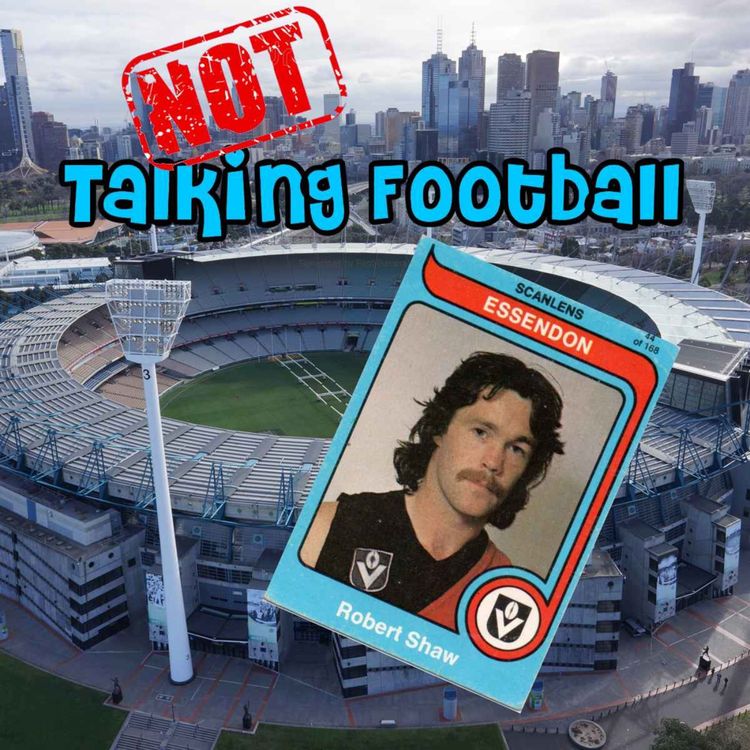 cover art for ep 030 Robert Shaw - NOT Talking Football