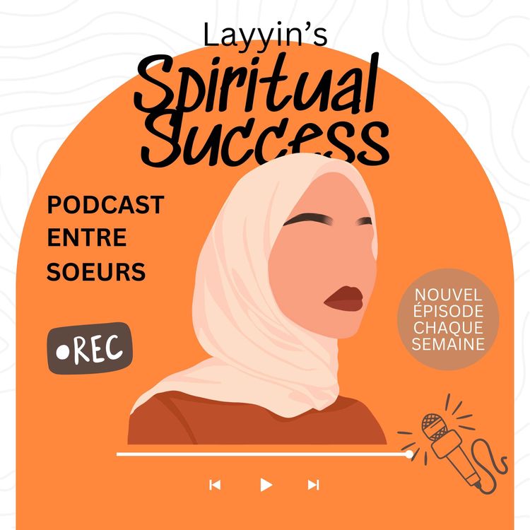cover art for Épisode 12 : Un outils puissant, le Shukr: Comment la gratitude peut transformer ta vie ?