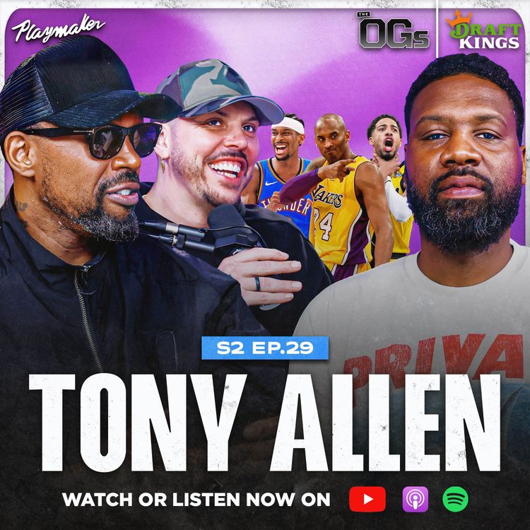 cover art for How Tony Allen Would Lock Up SGA & Jokic + Untold Kobe Stories & Being ROBBED for DPOY