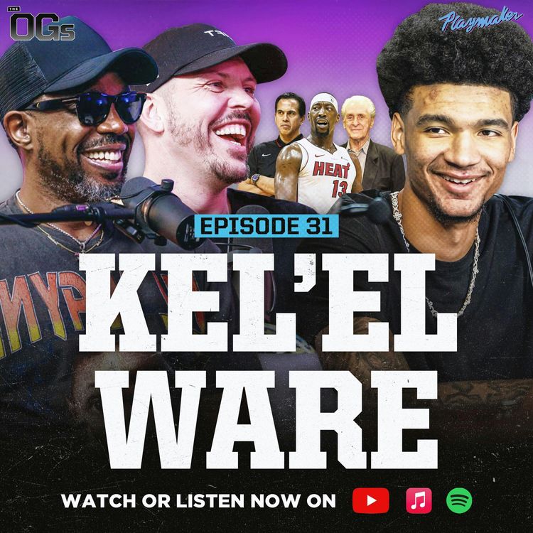 cover art for Kel’el Ware vs. Bam 1v1!? Heat Rookie Talks NBA Draft, Heat Culture, Meeting Coach Spo & Pat Riley