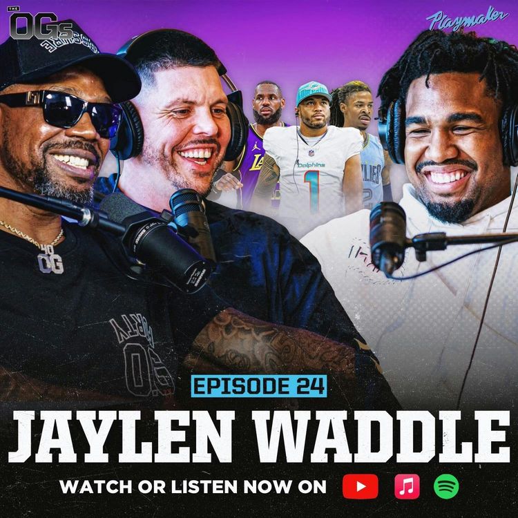 cover art for Jaylen Waddle Reveals The Truth About Tua, Why LeBron Is The Goat & Talks Trash To The OGs | Ep 24