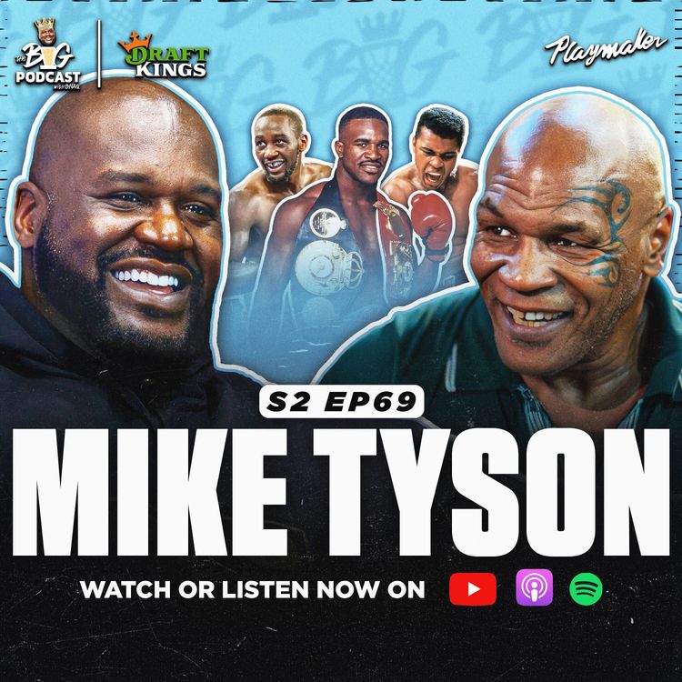 cover art for Mike Tyson Lists The Hardest Punchers Ever, His Tiger Chasing Shaq + React To Klay’s New Gf