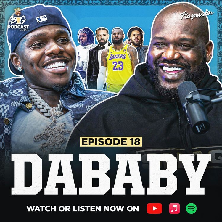 cover art for DaBaby On Rap Beefs, Being Cancelled + Sexually Assaulted, and Shaq Reveals WILD LeBron Story | Ep 18