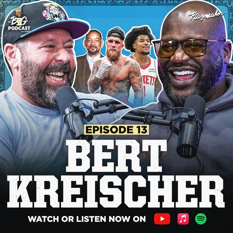 cover art for Bert Kreischer Has Shaq In Tears - Talks Tyson vs Paul, Jalen Green Controversy, and More | EP 13