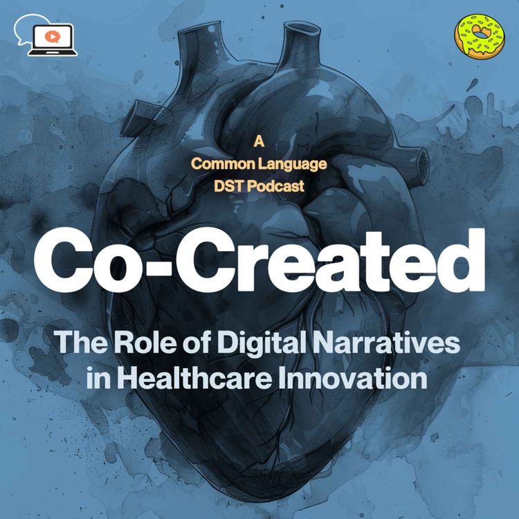 cover art for The Role of Digital Narratives in Healthcare Innovation with Dr. Daisy Dulay
