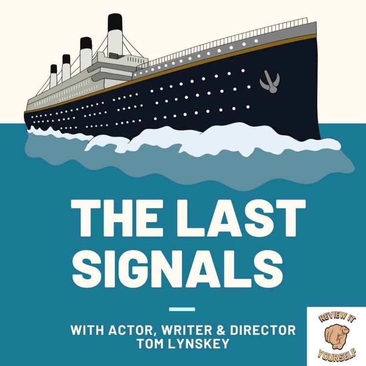 cover art for 'The Last Signals [Titanic Independent Film]' with Actor, Writer and Director Thomas Lynskey. 