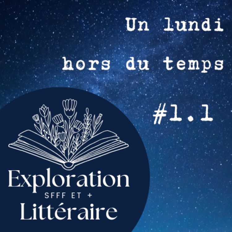 cover art for #1.1 - Un lundi hors du temps