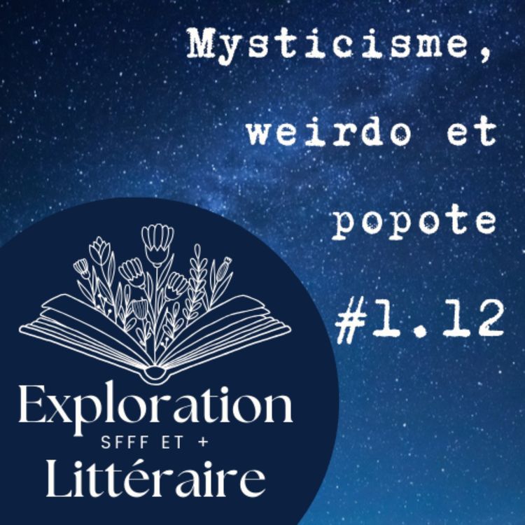 cover art for #1.12 - Mysticisme, weirdo et popote