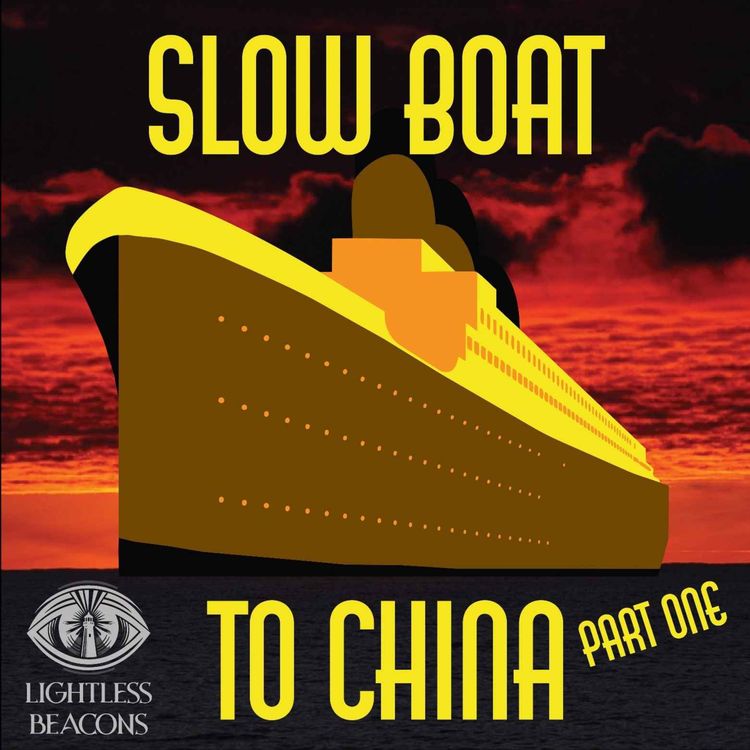 cover art for 3 - Slow Boat to China Part 1 - Not All that Squirms is Gold
